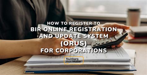 How to register to BIR Online Registration and Update System (ORUS) for.